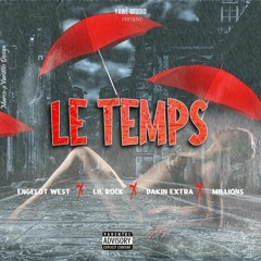 Le Temps Est Plumatik - Engelo West X Lil Rock - Dakinextra - Millions (trap )