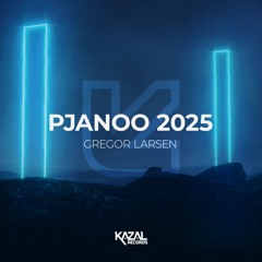 Gregor Larsen - Pjanoo 2025 (Extended Mix)