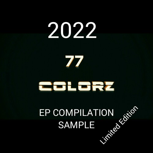 77 Colorz EP Comp 2022.mp3