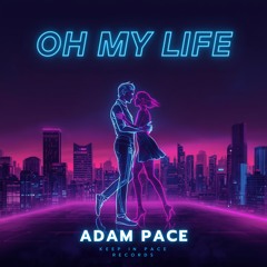 OH MY LIFE
