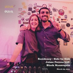 Residency Side by Side - Jaime Forson b2b Black Mannequin | QUIVR | 25-03-21