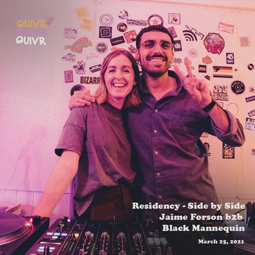 Residency Side by Side - Jaime Forson b2b Black Mannequin | QUIVR | 25-03-21