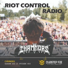 CHRMNDRS - Riot Control Radio 033