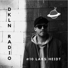 DKLN Radio #10: Lars Heidt - Wild Dream of House