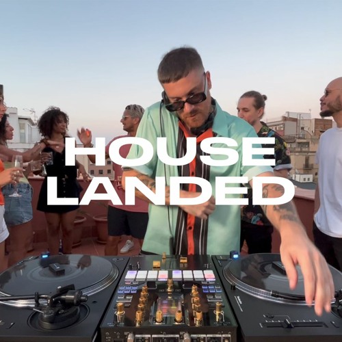 HOUSE LANDED EPISODE #5 (Live at "Secret Rooftop", Barcelona)