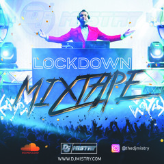 Lockdown Mixtape @thedjmistry (Repost Mix)