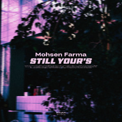 Mohsen Farma - Still Your's