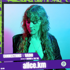 Connections Radio 029 alice.km