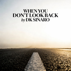 When You Don’t Look Back