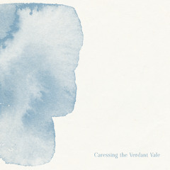 Caressing the Verdant Vale