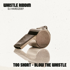Too Short - Blow the Whistle (Hard2Def's Whistle Riddim Amapiano Edit)