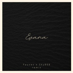 3lla - Evana (fauxes 狐 X Sky808 Remix)