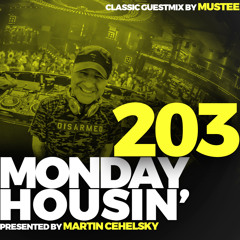 Mustee - Monday housin' Part 203 (Classic Guestmix by Mustee)
