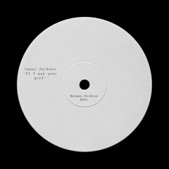 Janet Jackson - If I was your girl (Morgan Pickles Edit)