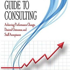 get⚡[PDF]❤ The Clinician's Guide to Consulting: Achieving Performance Change, De