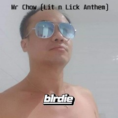 Mr Chow (Lit n Lick Anthem) [Chow Lee] OUT NOW ON SPOTIFY LINK IN DESCRIPTION