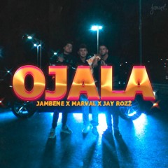OJALA - Marval, Jay Rozz, Jambene