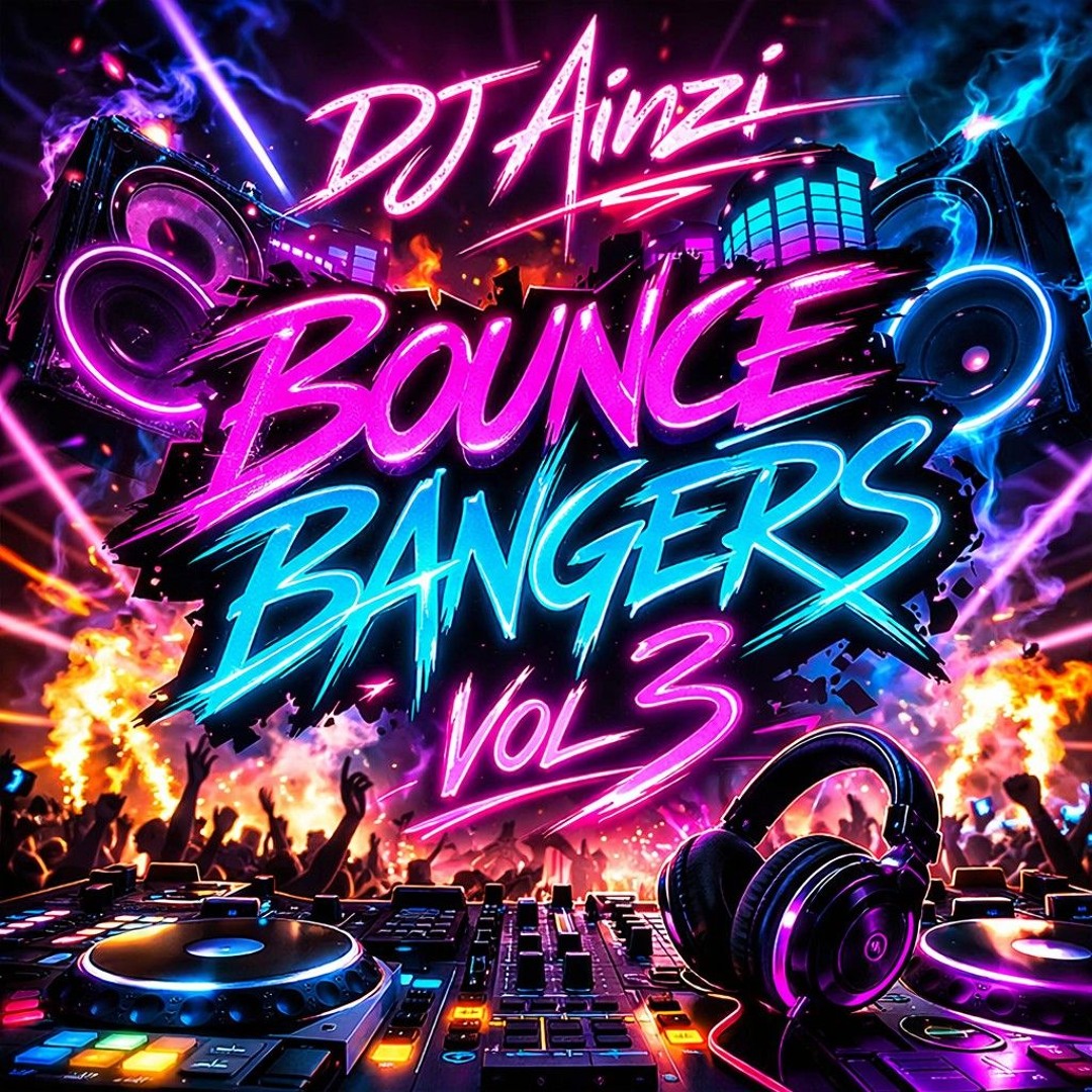 Stream Dj Ainzi - Bounce Bangers Vol 3 by Dj Ainzi (Donk House