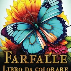 ⬇️ DOWNLOAD EPUB Farfalle Libro da colorare per adulti e ragazzi Completo in linea