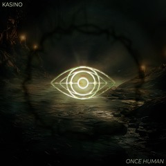Kasino - Once Human