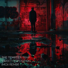 The Tempter Trap - Sweet Disposition (MOii Remix)  FREE DOWNLOAD