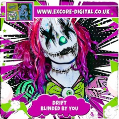 BLINDED BY YOU (OUT NOW ON EXCORE DIGITAL)