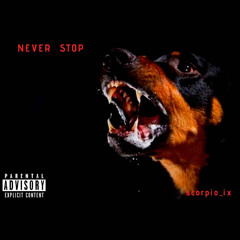 Never Stop(Prod Fabianski & Onyxworldwide)