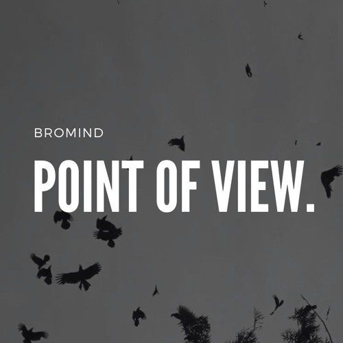 BROMIND - POINT OF VIEW