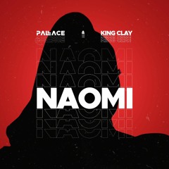 Naomi feat. King Clay