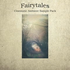 Fairytales (Cinematic Ambient Sample Pack) | DEMO