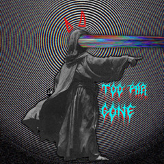 TOO FAR GONE (• METRONUI)