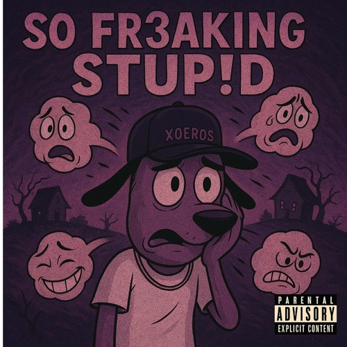 SO FR3AKING STUP!D