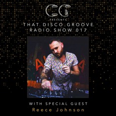 Reece Johnson on That Disco Groove Radio Show 017