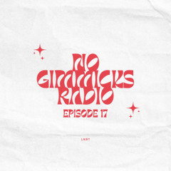 No Gimmicks Radio #017 : LNRT