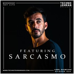 Sarcasmo Guest On Techno Tehran Records Label Showcase Episode 014