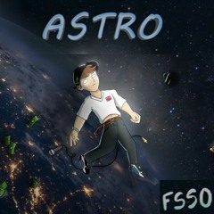Fsso - "Astro 🌠" (prod. @bigdaself)
