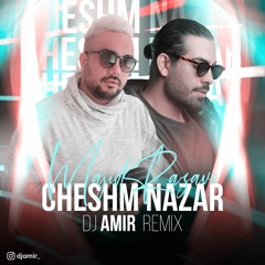 Majid Razavi - Cheshm Nazar remix dj amir