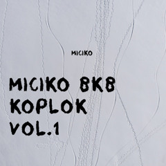 MICIKO BKB KOPLOK VERSION VOL.1