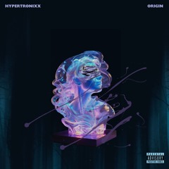 HYPERTRONIXX - Origin (original mix)