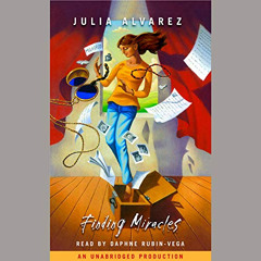 [Free] PDF 📗 Finding Miracles by  Julia Alvarez,Daphne Rubin-Vega,Listening Library