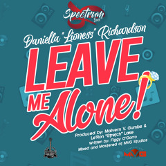 Leave Me Alone (Spectrum 2022) feat. Daniella "Lioness" Richardson