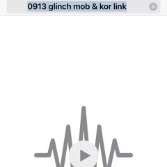glinch mob & kor link (prod strawberrynasty)