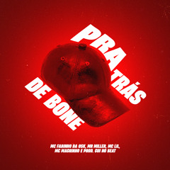 De Boné pra Trás (feat. DJ Gui No Beat & MC Magrinho)