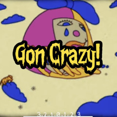 Gon Crazy(prod.JXYLN)