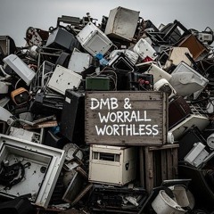 DMB & WORRALL WORTHLESS