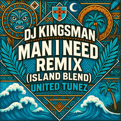 DJ KINGSMAN - MAN I NEED REMIX (ISLAND BLEND) 🌴✨
