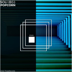 FREE DL : SOLI (EG) - Popcorn (Unofficial Remix)