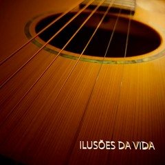 Ilusões da Vida