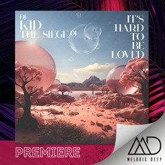 PREMIERE: Dj Kid, The Siege - It's Hard To Be Loved [VILLAHANGAR]