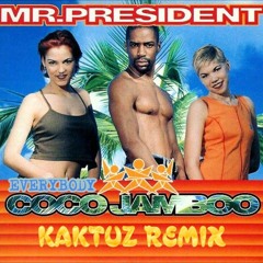 Mr. President - Everybody Coco Jamboo ! (KaktuZ RemiX)